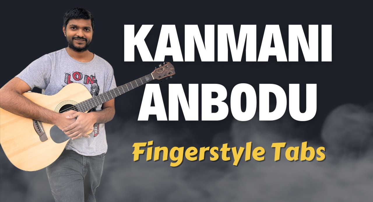 Kanmani Anbodu | Fingerstyle Tabs | Advanced