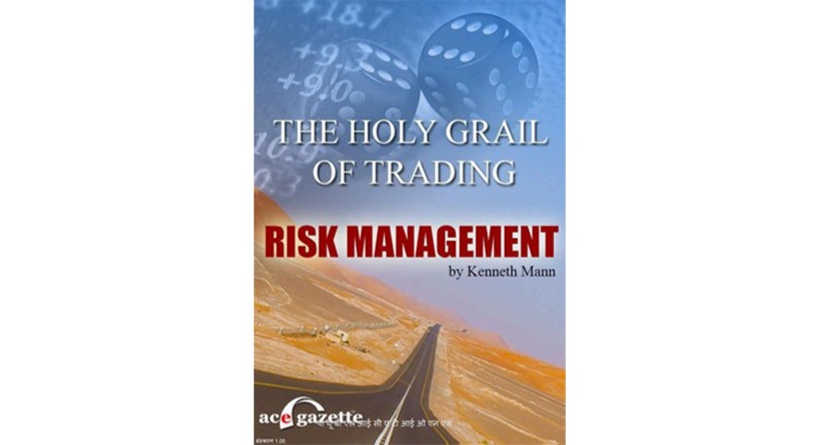 The Holy Grail of Trading (Risk Management)KENNETH MANN