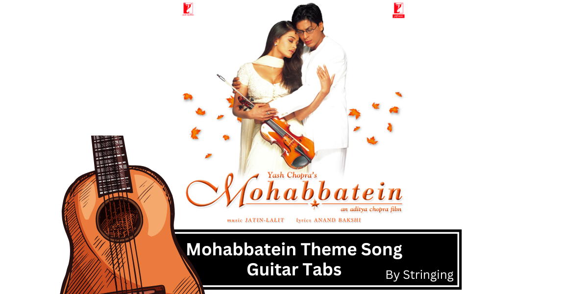 Mohabbatein Theme Song Guitar Tabs