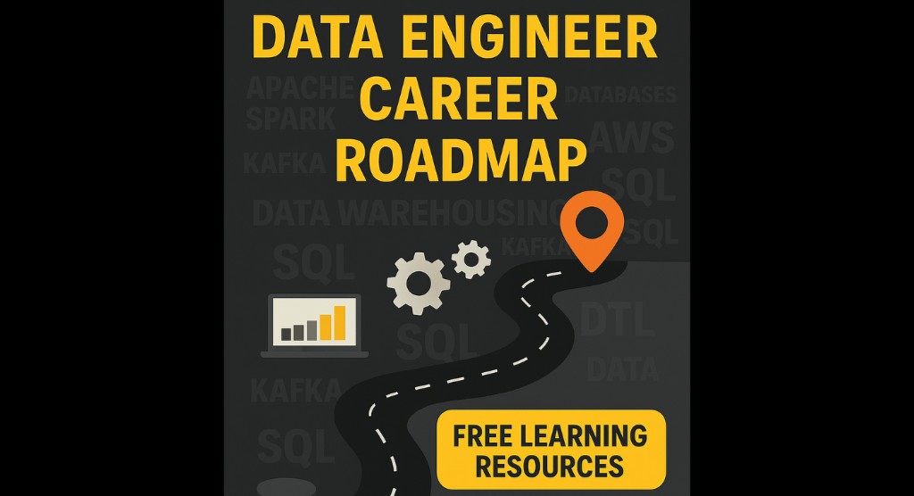 Data Engineer Career Roadmap - Free Learning Resources