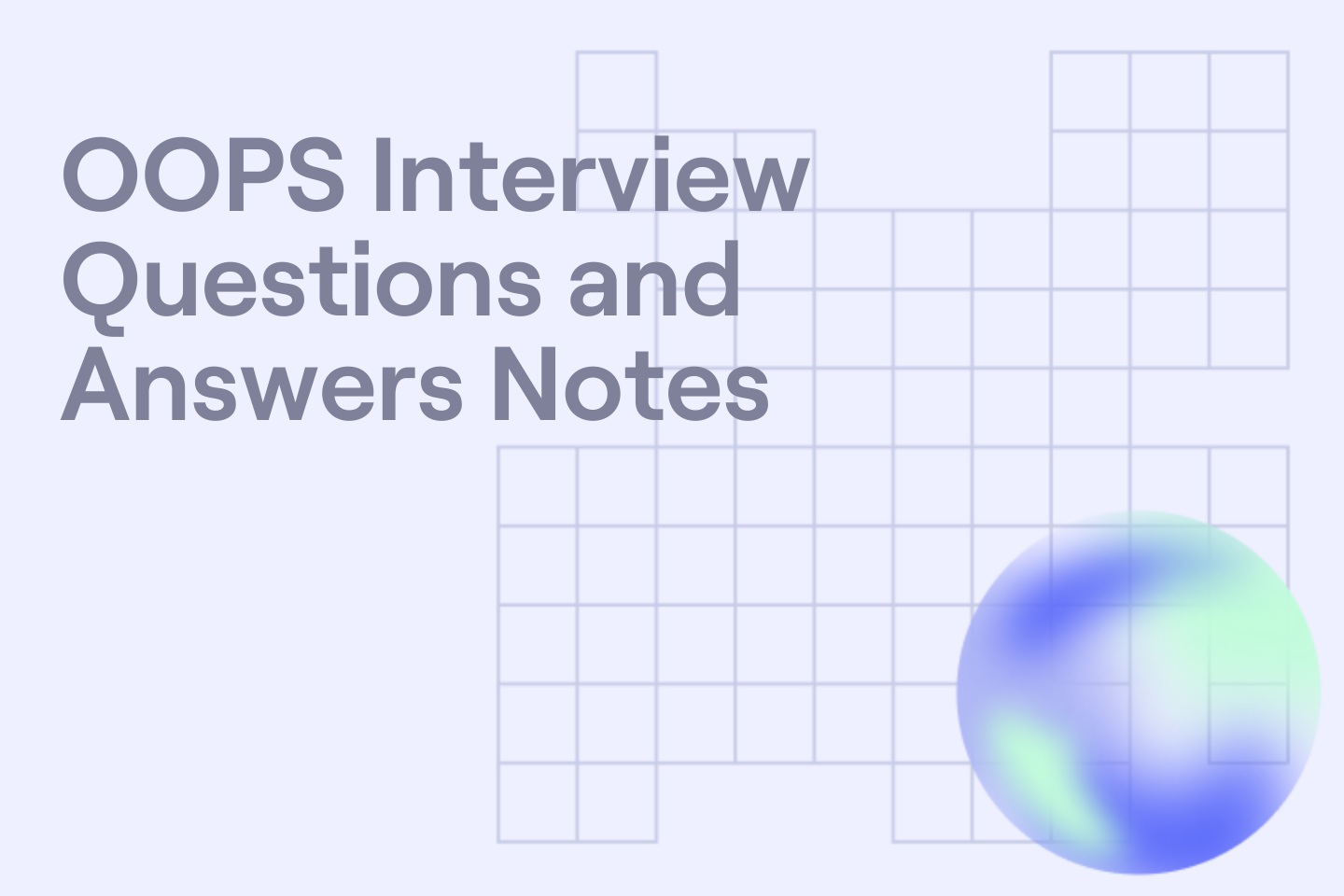 OOPS Interview Questions and Answers Notes