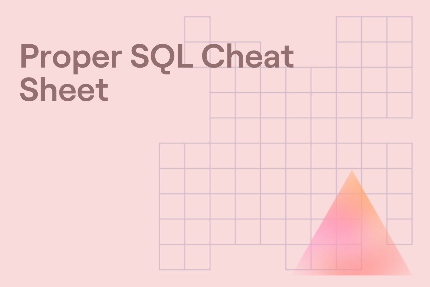Proper SQL Cheat Sheet