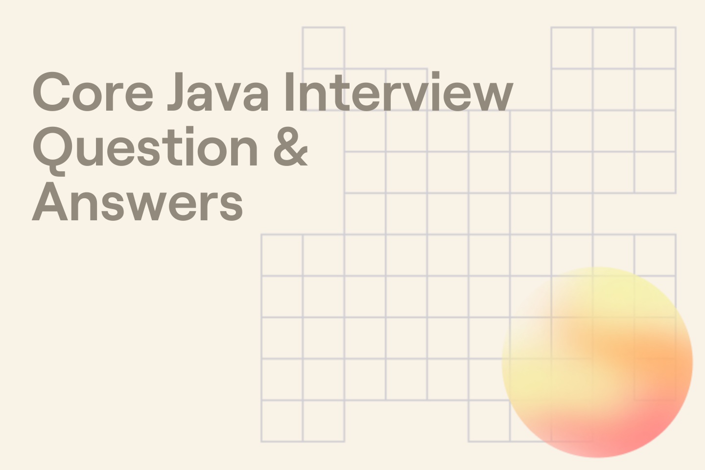 Core Java Interview Question & Answers