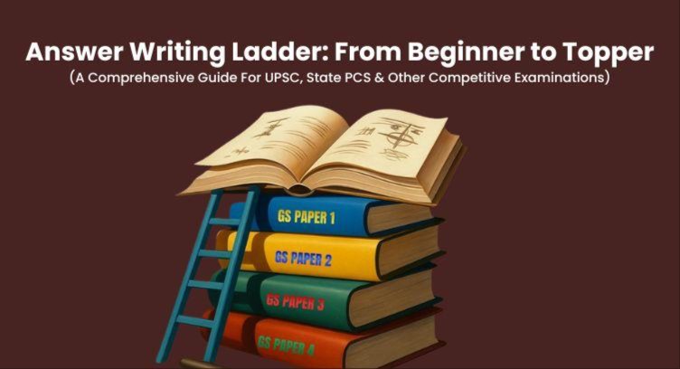 Answer Writing Ladder: From Beginner to Topper