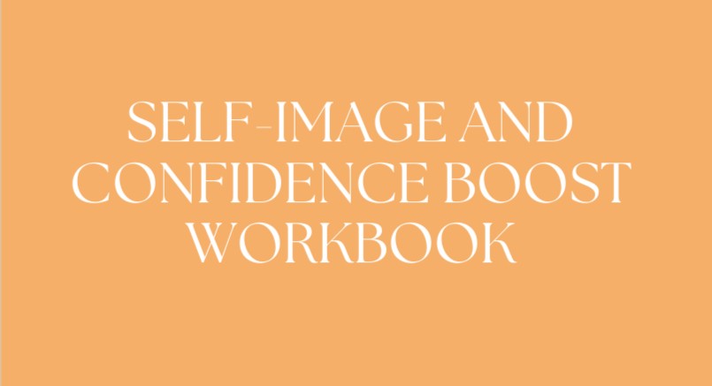 Self-image and Confidence Boost Workbook