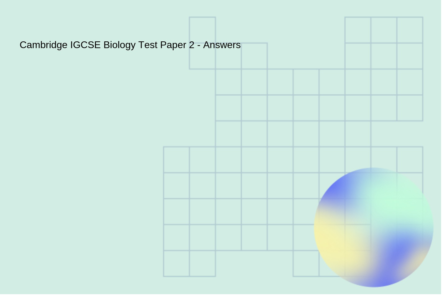 Cambridge IGCSE Biology Test Paper 2 - Answers