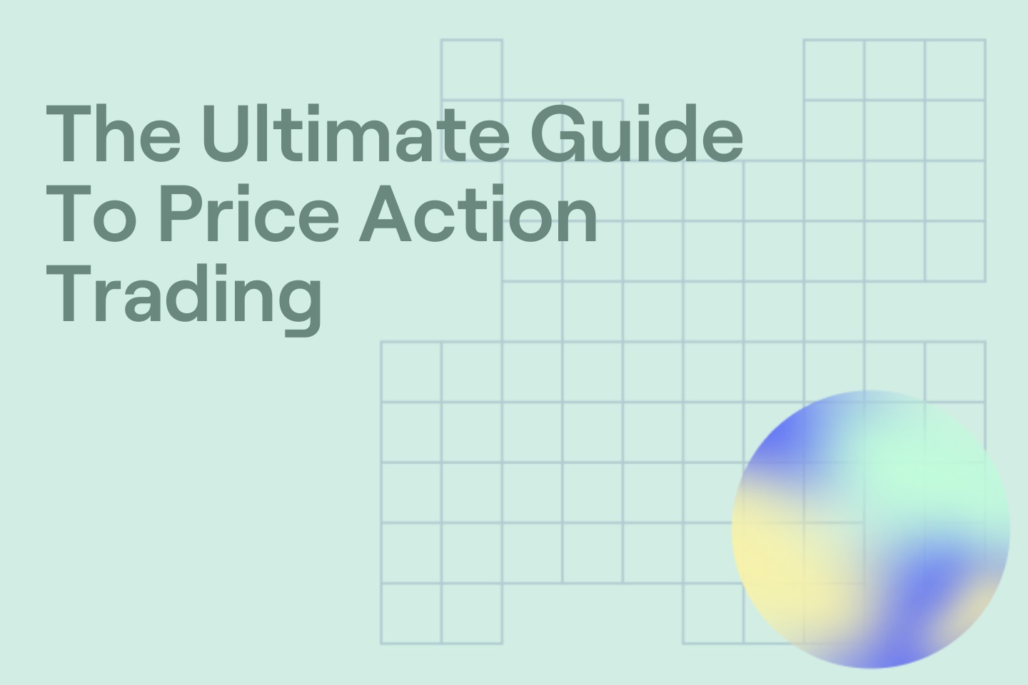 The Ultimate Guide To Price Action Trading