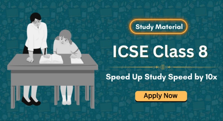 ICSE Study Material - Class 8