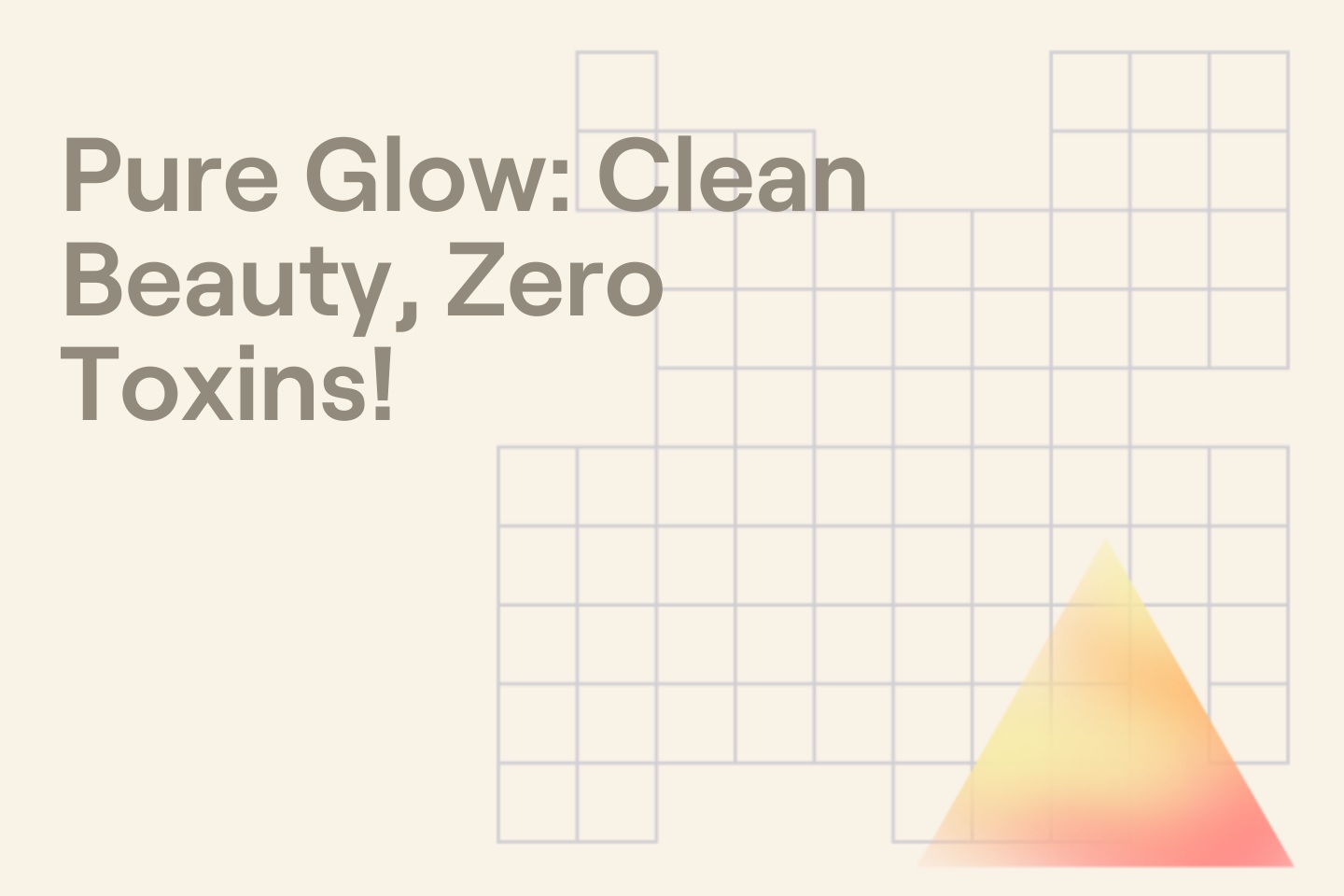 Pure Glow: Clean Beauty, Zero Toxins!