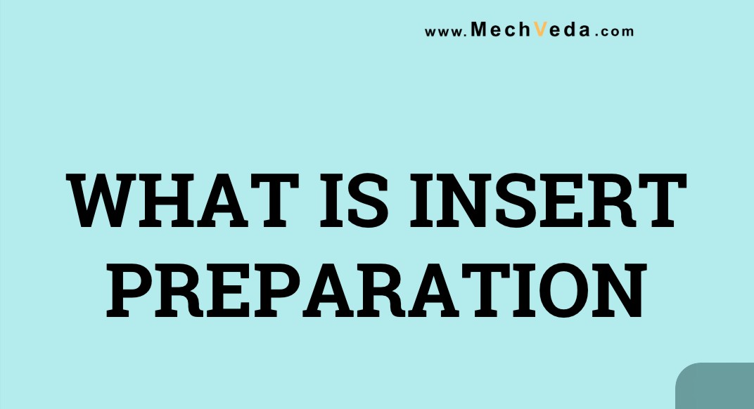 What is Insert Edge Preparation Process?