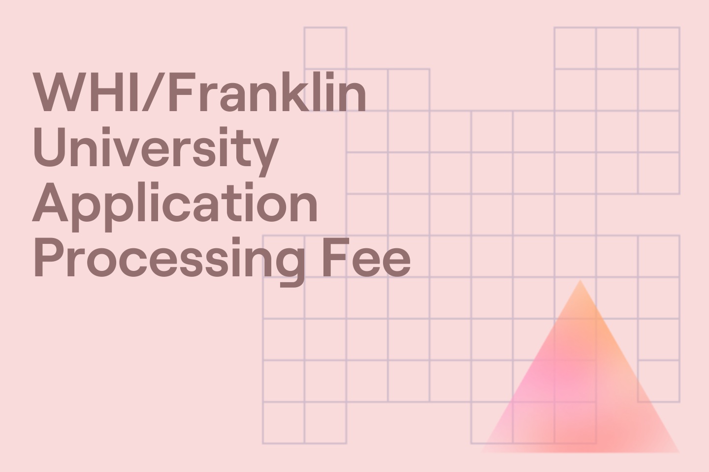 WHI/Franklin University Application Processing Fee