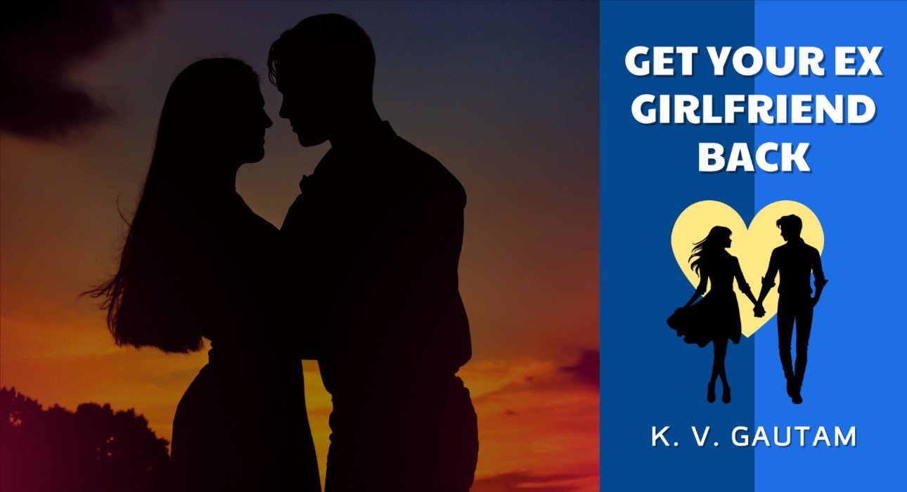Get Your Ex Girlfriend Back