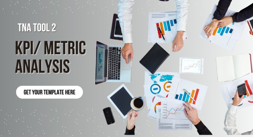 TNA Template 2 - KPI - Metrics Analysis Template