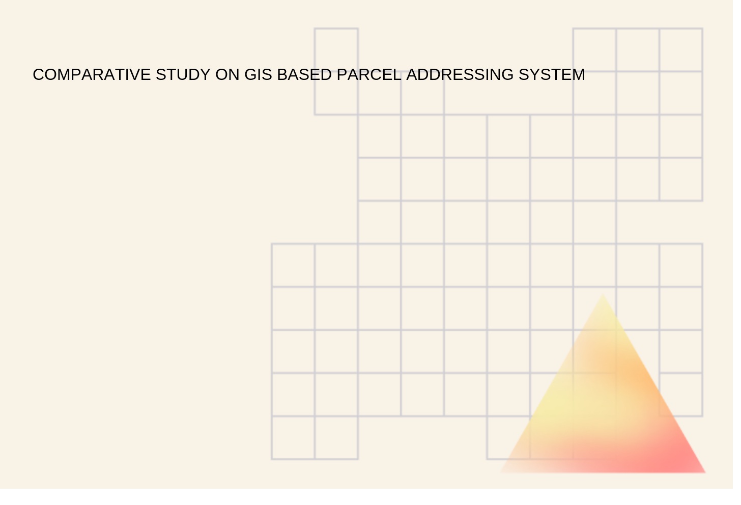 COMPARATIVE STUDY ON GIS BASED PARCEL ADDRESSING SYSTEM