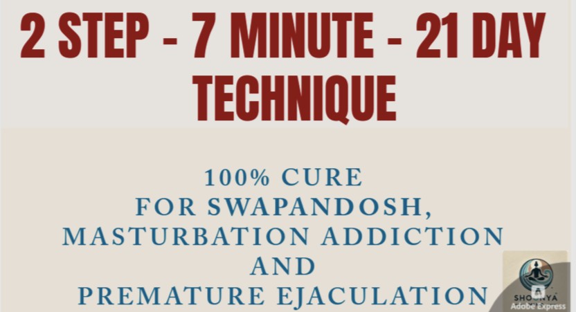 2 Step - 7 Min - 21 Day Technique (For PE & Wet Dreams)