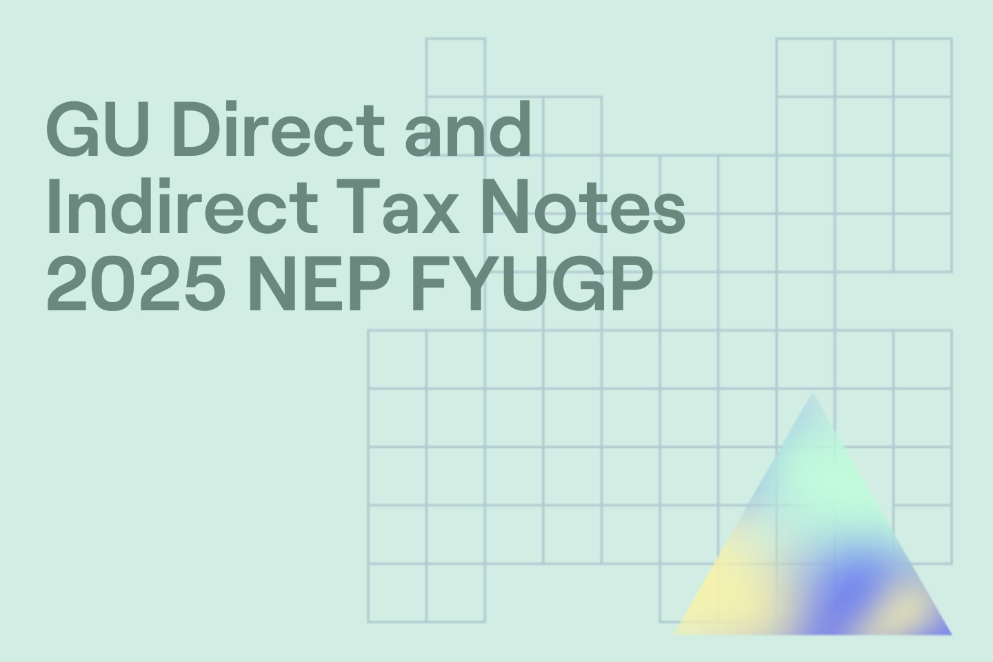 GU Direct and Indirect Tax Notes 2025 NEP FYUGP