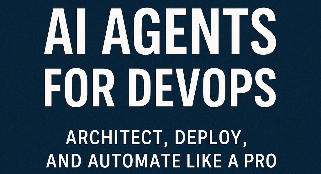 Free Summary Guide: AI Agents for DevOps (Part 1)
