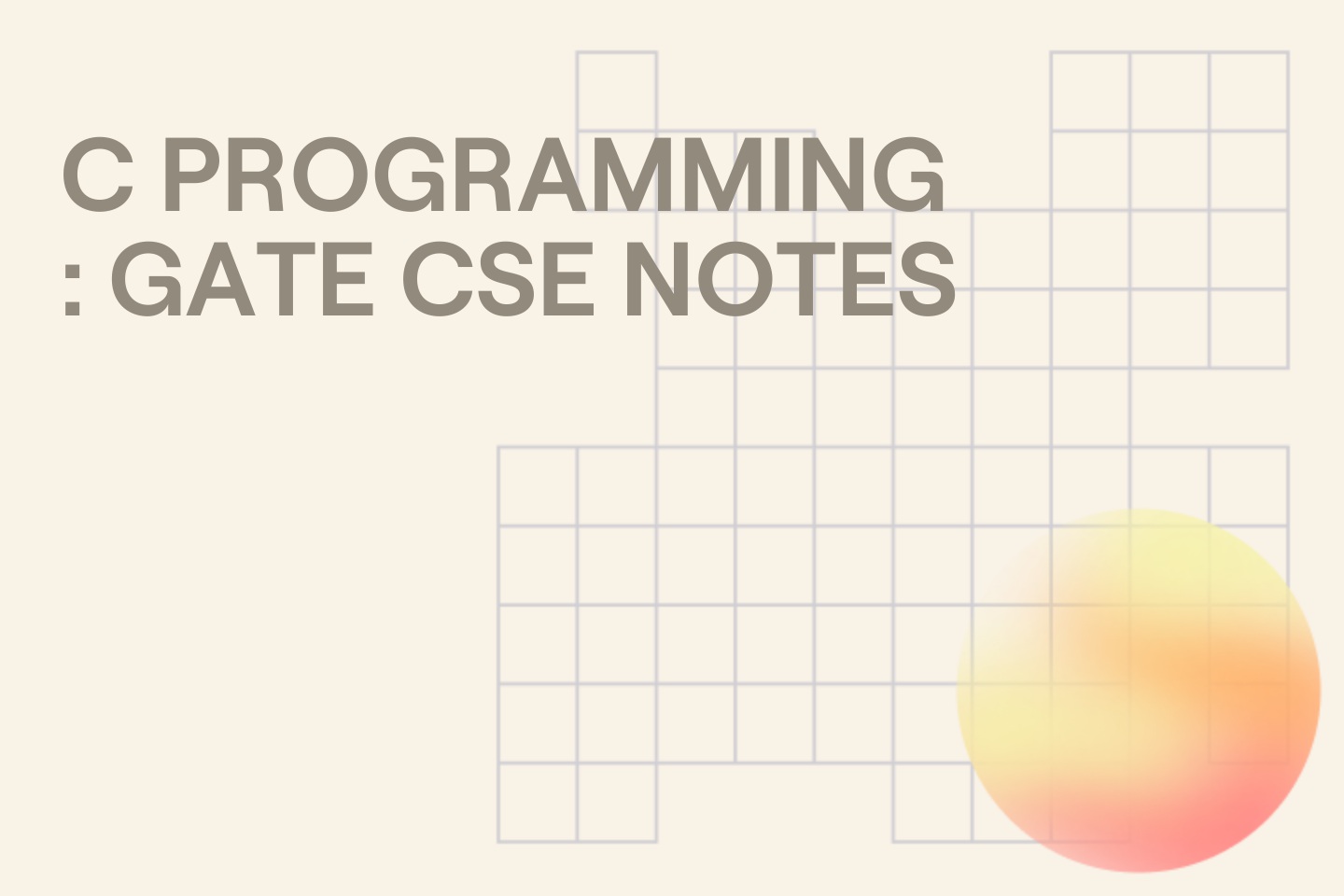 C PROGRAMMING : GATE CSE NOTES