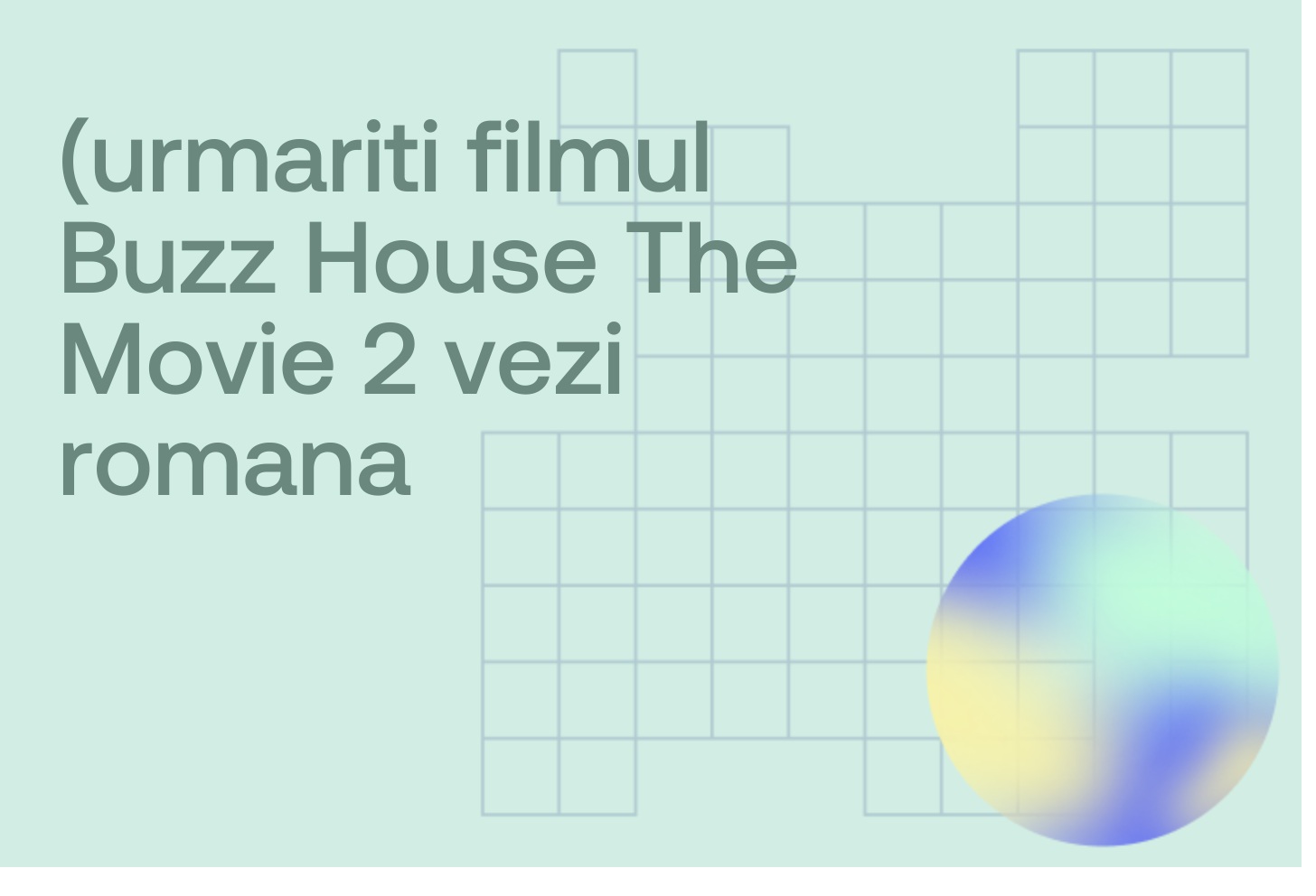 (urmariti filmul Buzz House The Movie 2 vezi romana