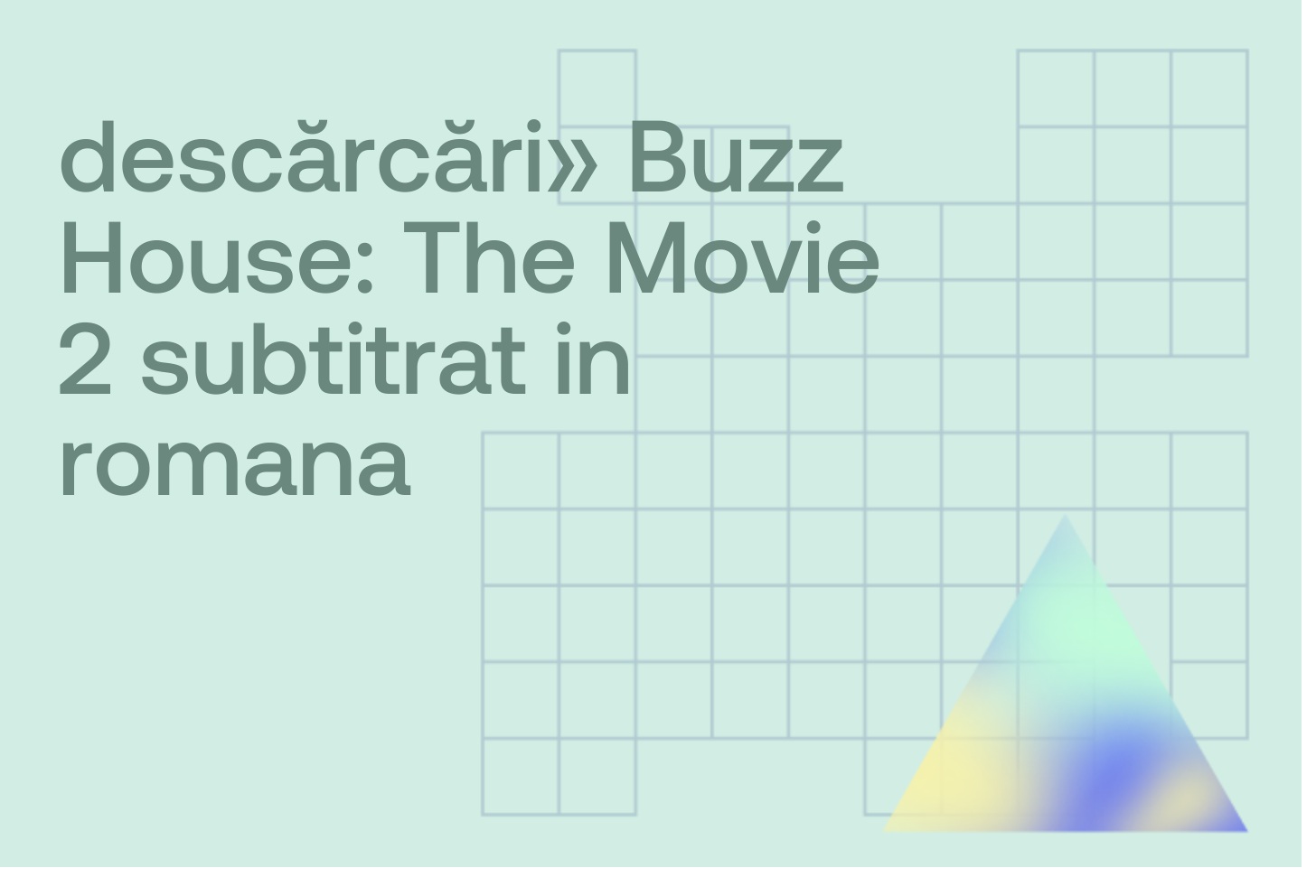 descărcări» Buzz House: The Movie 2 subtitrat in romana