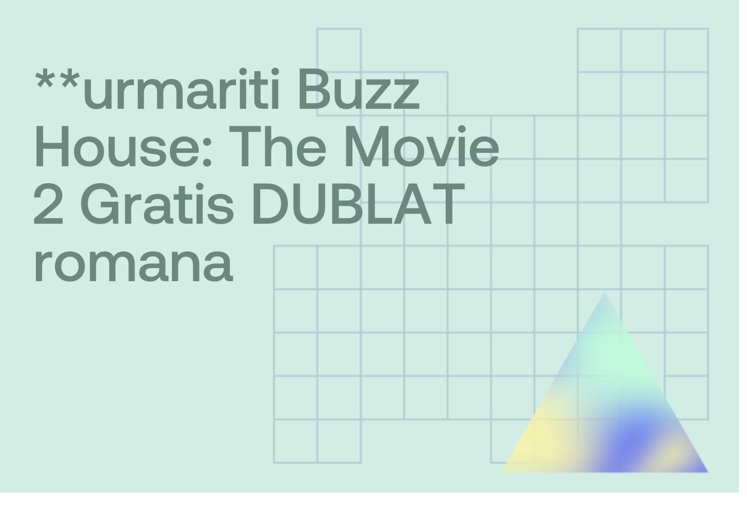 **urmariti Buzz House: The Movie 2 Gratis DUBLAT romana