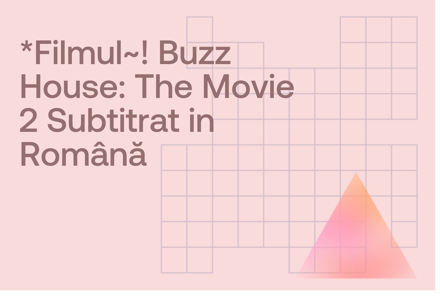 *Filmul~! Buzz House: The Movie 2 Subtitrat in Română