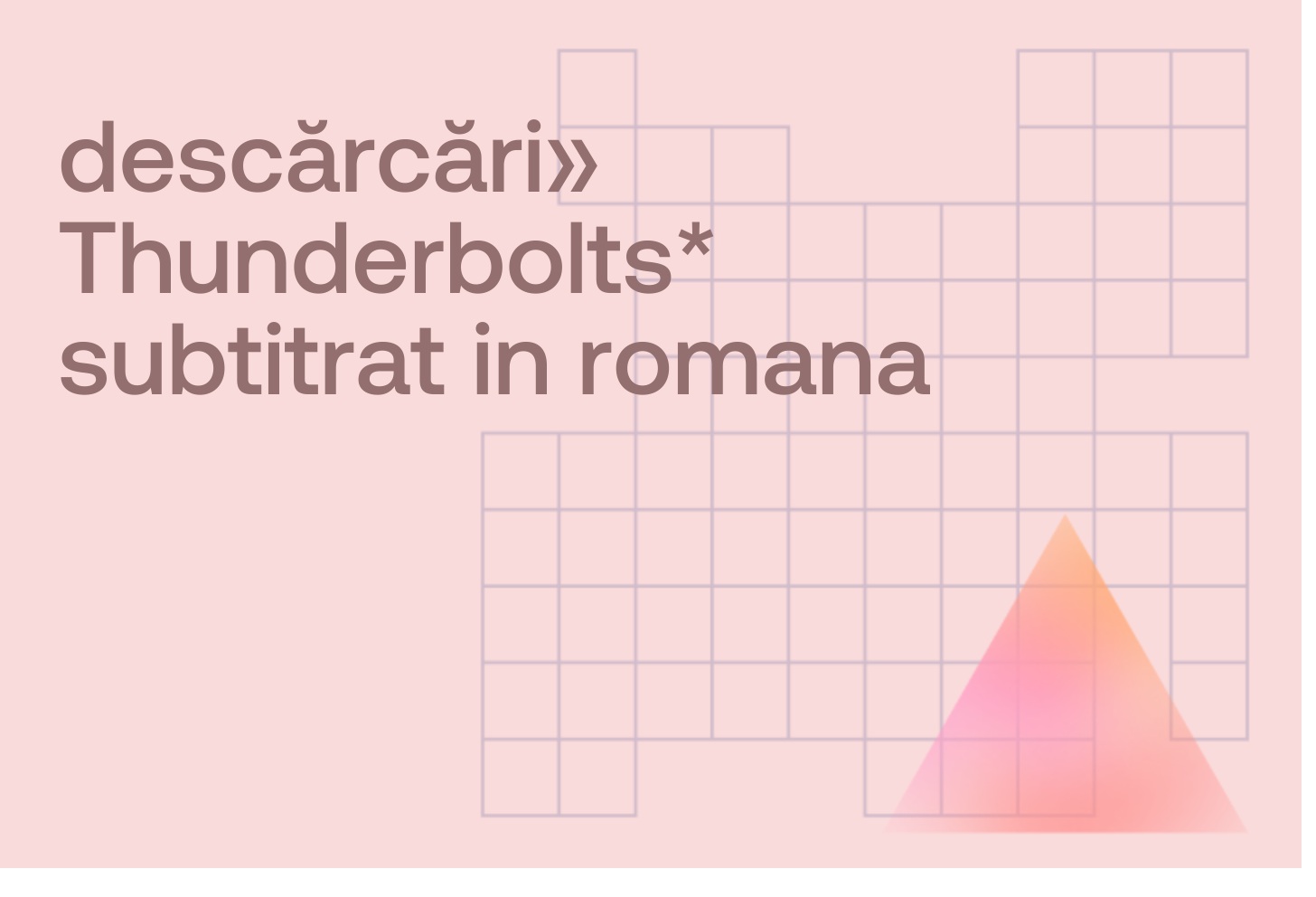 descărcări» Thunderbolts* subtitrat in romana