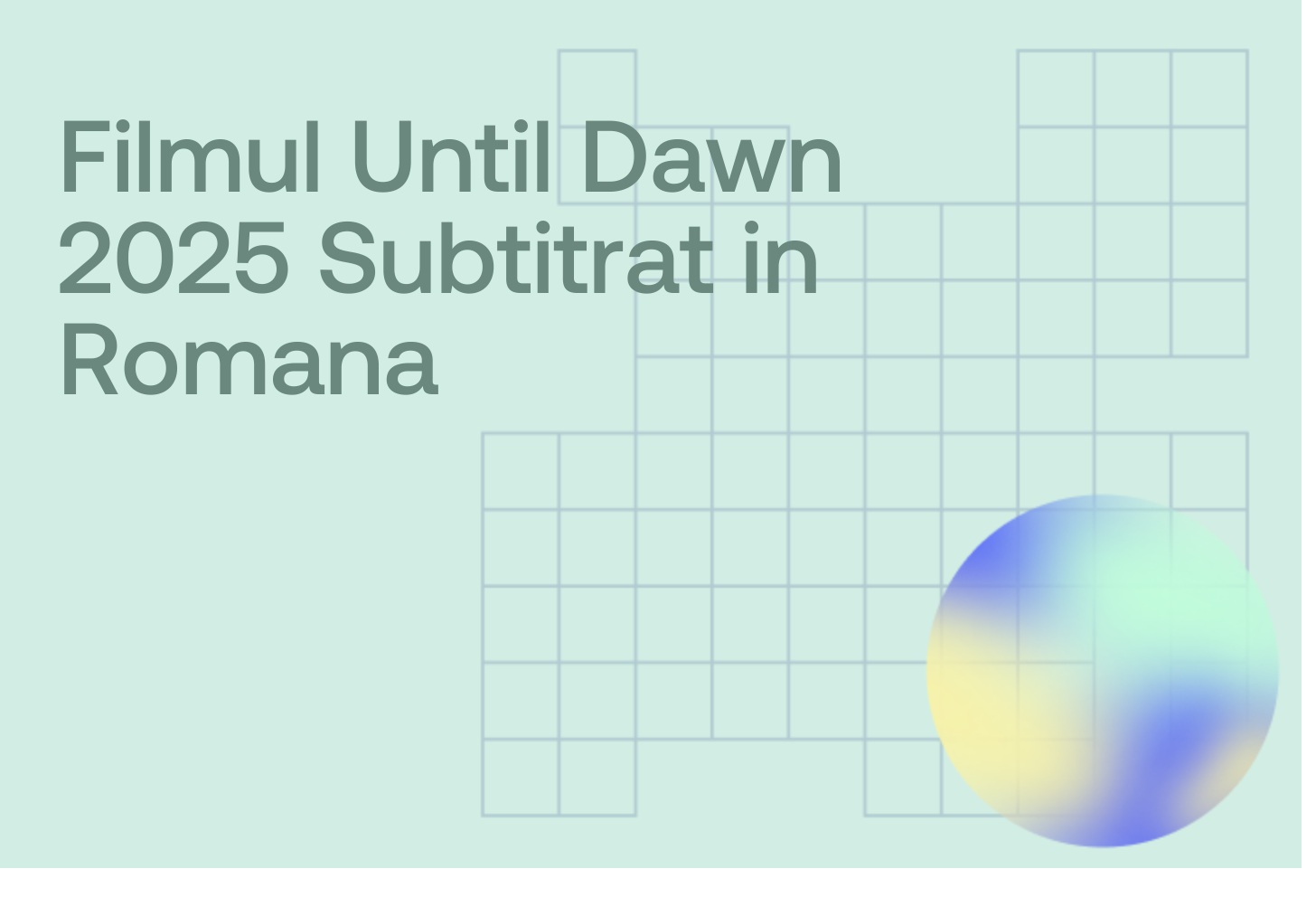 Filmul Until Dawn 2025 Subtitrat in Romana