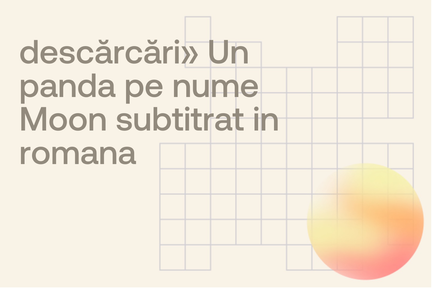 descărcări» Un panda pe nume Moon subtitrat in romana
