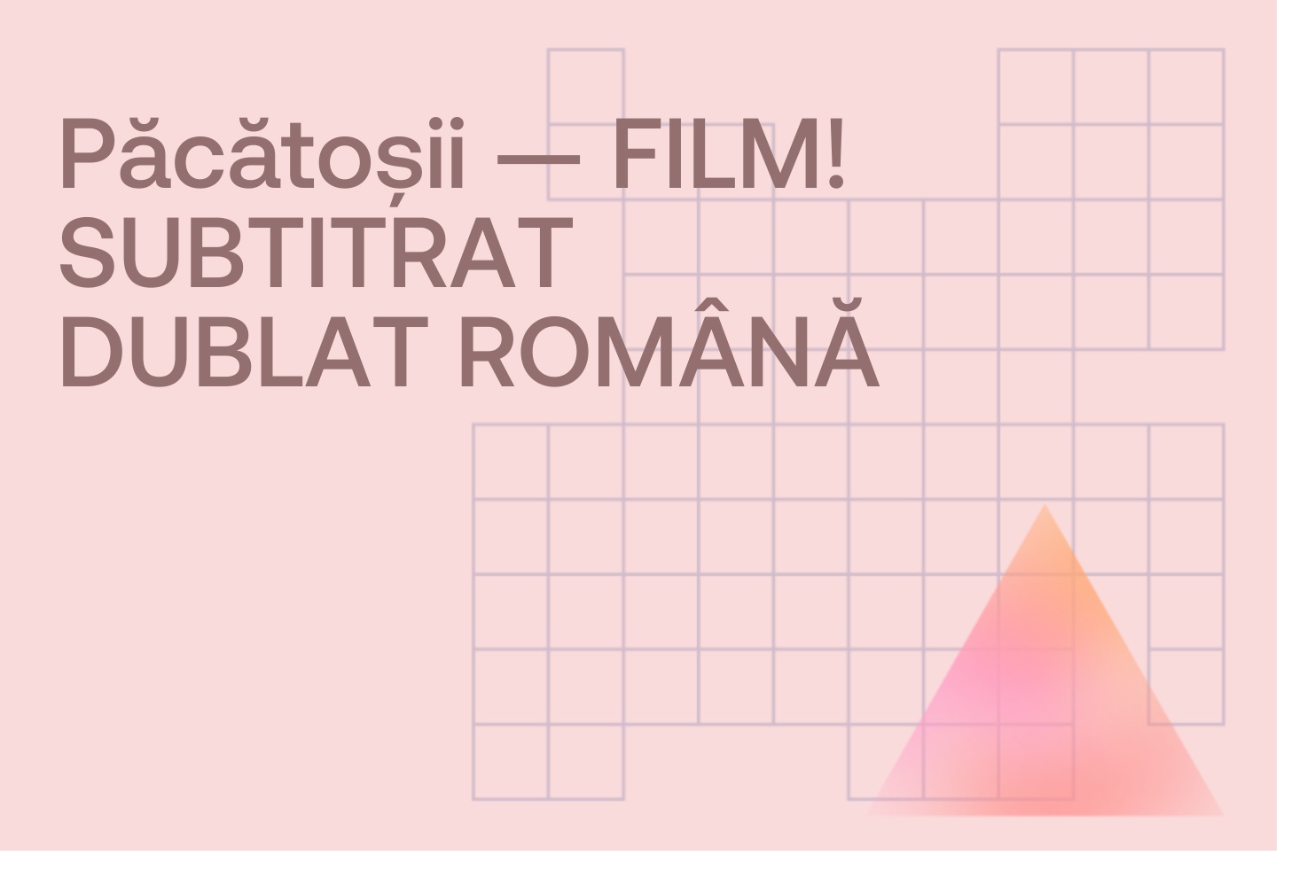 Păcătoșii — FILM! SUBTITRAT DUBLAT ROMÂNĂ