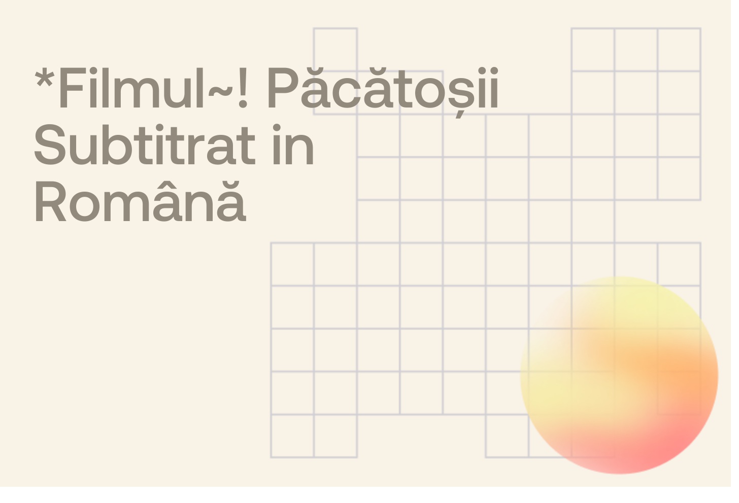 *Filmul~! Păcătoșii Subtitrat in Română