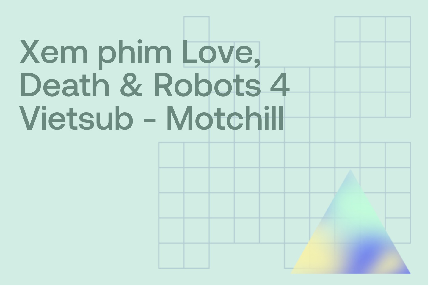 Xem phim Love, Death & Robots 4 Vietsub - Motchill
