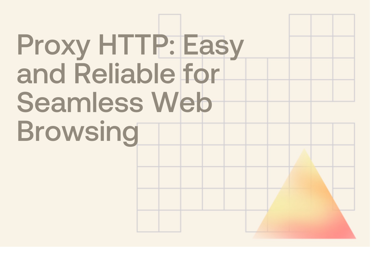 Proxy HTTP: Easy and Reliable for Seamless Web Browsing