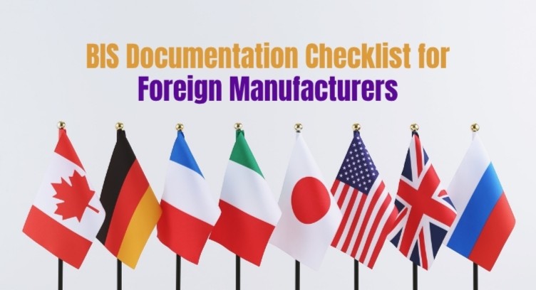 BIS Documents checklist for Foreign Manufacturers