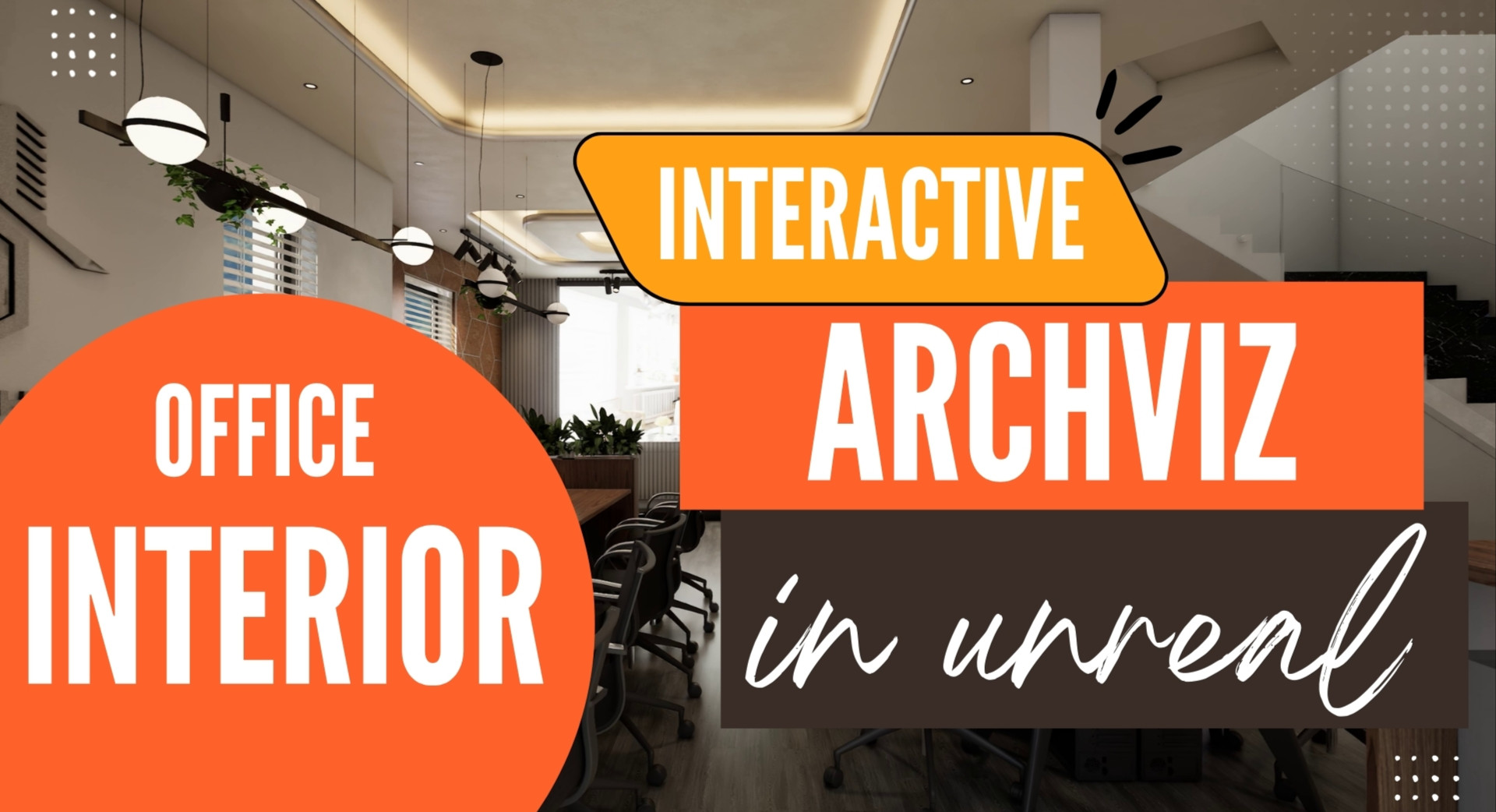 INTERACTIVE ARCHVIZ IN UNREAL ENGIINE-OFFICE INTERIOR