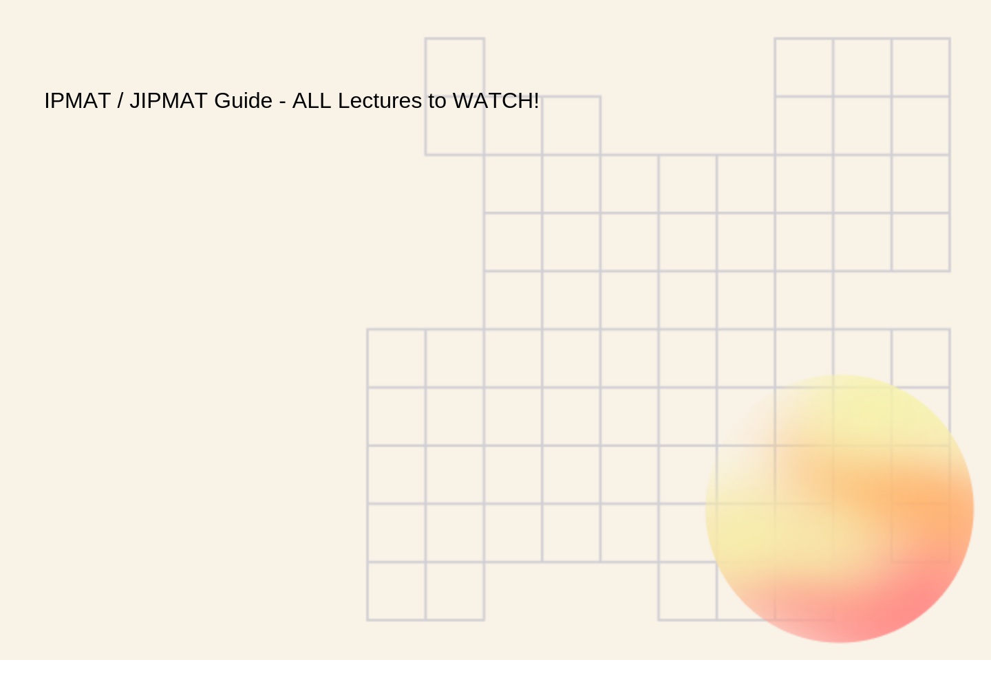 IPMAT / JIPMAT Guide - ALL Lectures to WATCH!