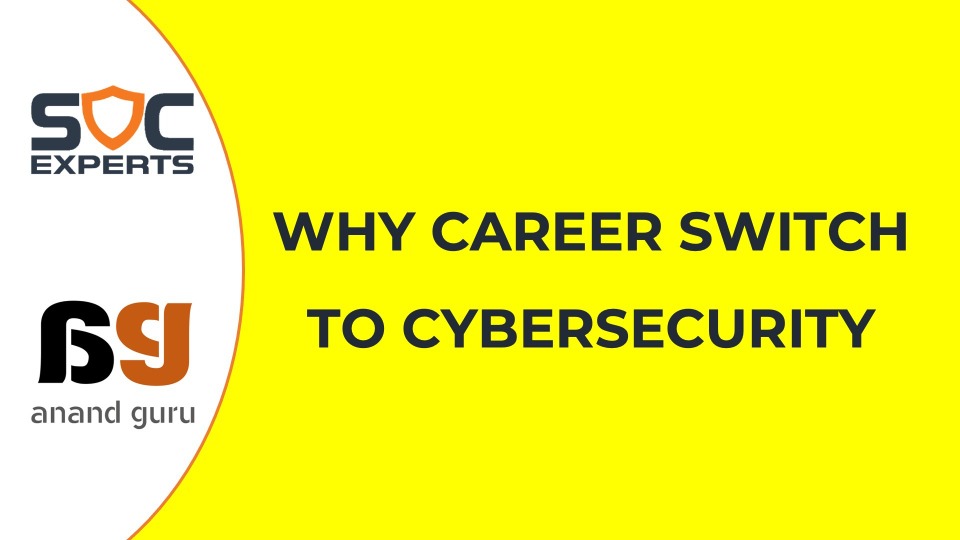 Why Career Switch to Cybersecurity - SOC Experts
