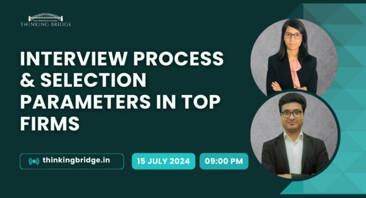 Interview Process & Selection Parameters in Top Firms