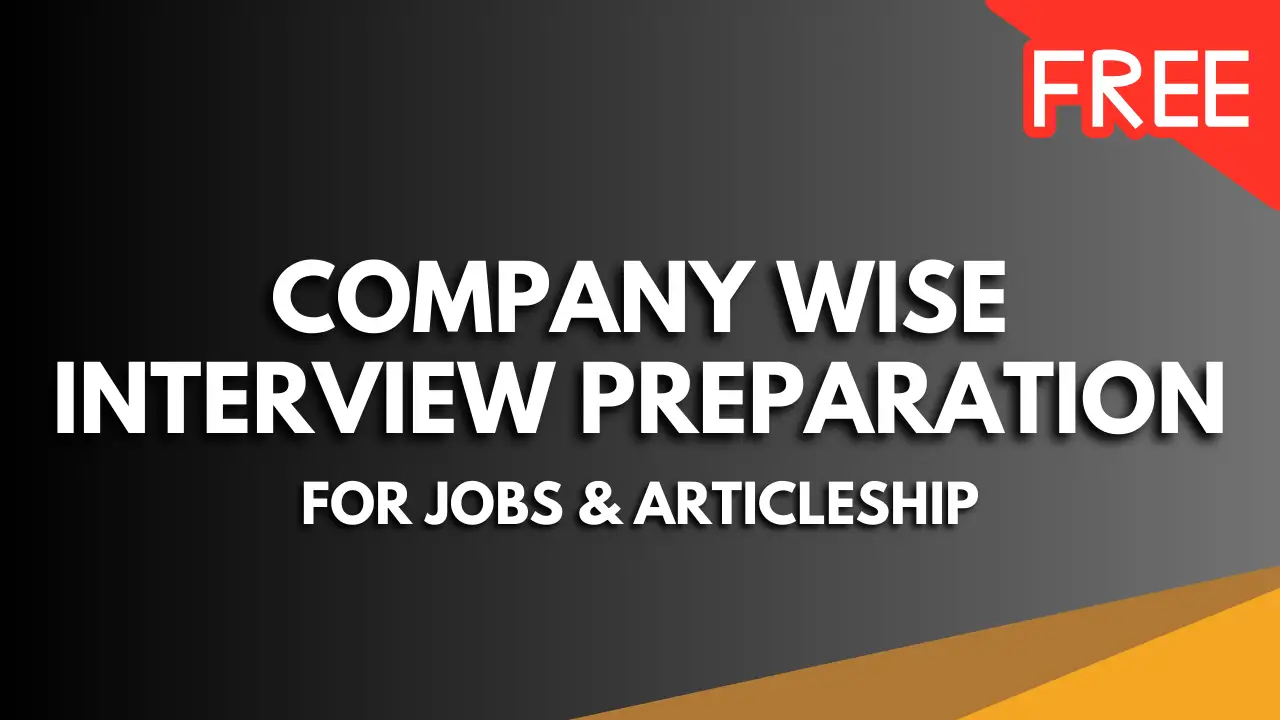 Company Wise Interview Preparation for Jobs & Articleship