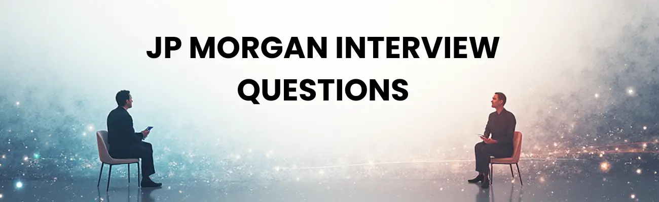 JP Morgan Interview Questions