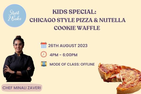 KIDS SPECIAL: CHICAGO STYLE PIZZA & NUTELLA COOKIE WAFFLE (OFFLINE)