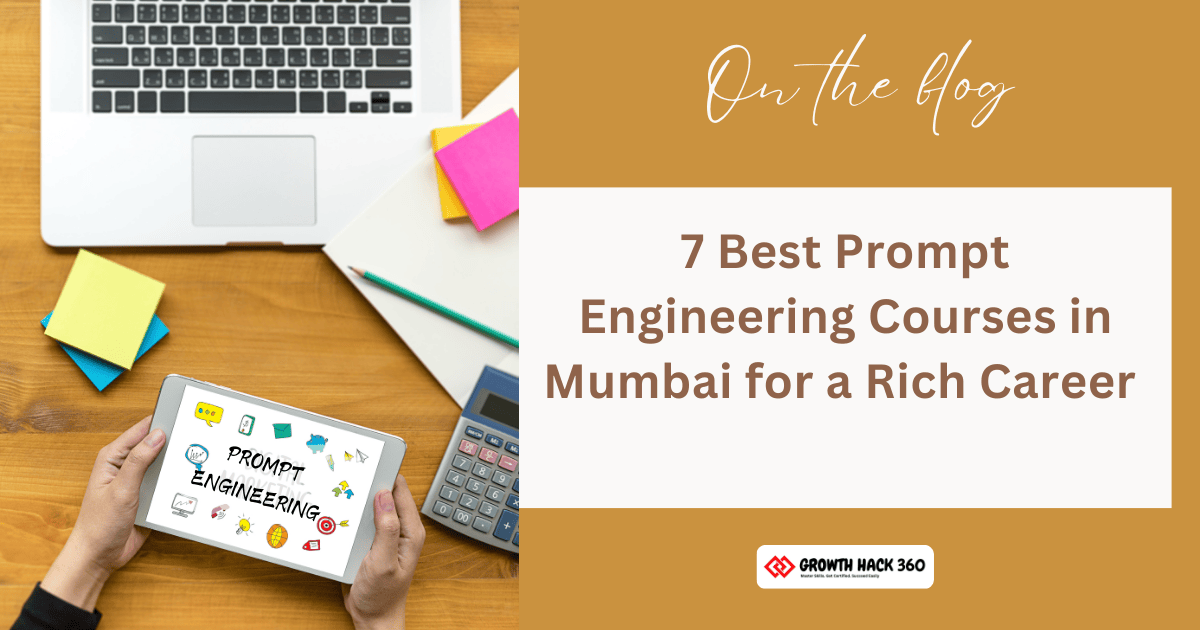  Best Prompt Engineering Courses in Mumbai - Growth Hack 360