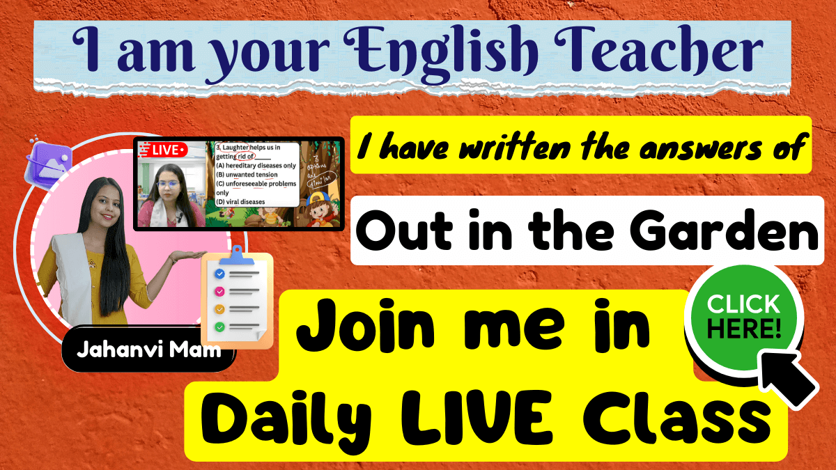 Out in the Garden Class 3 English NCERT Solution