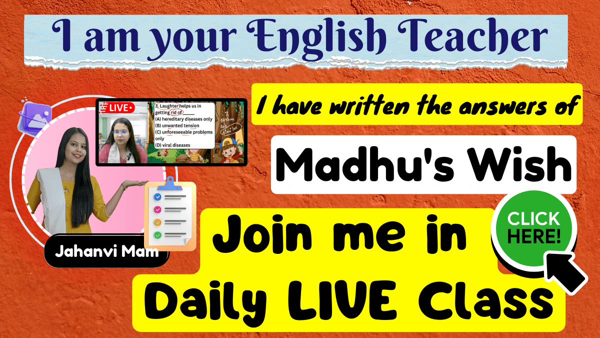 Madhu's Wish Class 3 English NCERT Solution