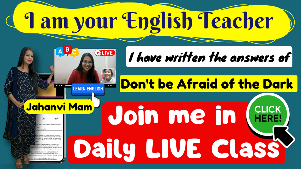 Don't Be Afraid of the Dark Class 4 English NCERT Solutions