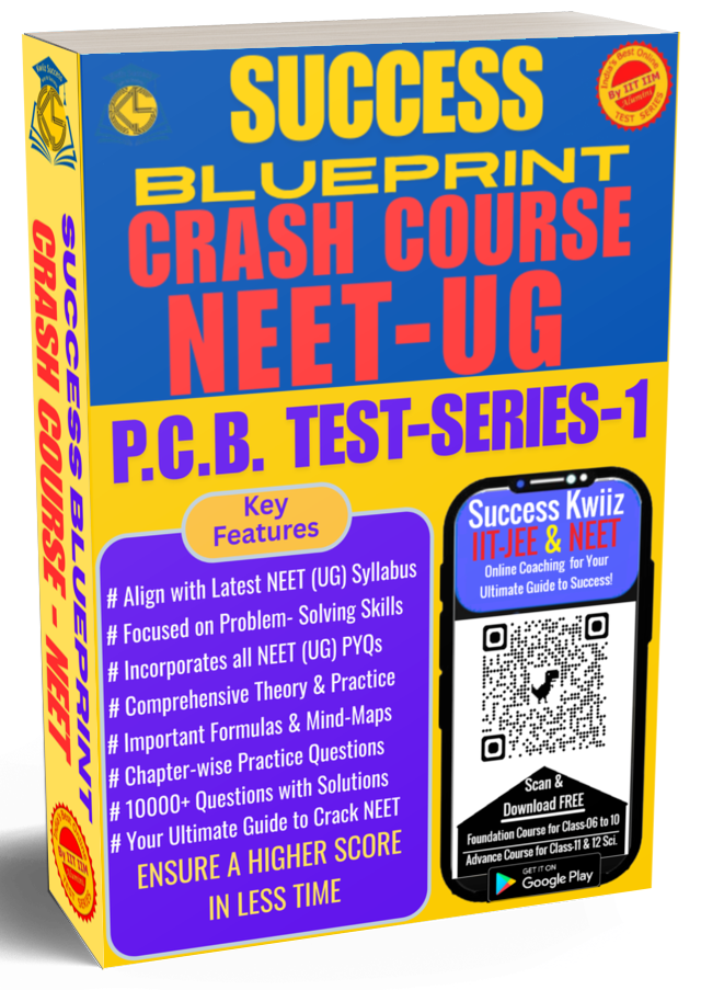 Success Blueprint - NEET for XII th Students (Physics, Chemistry & Biology)