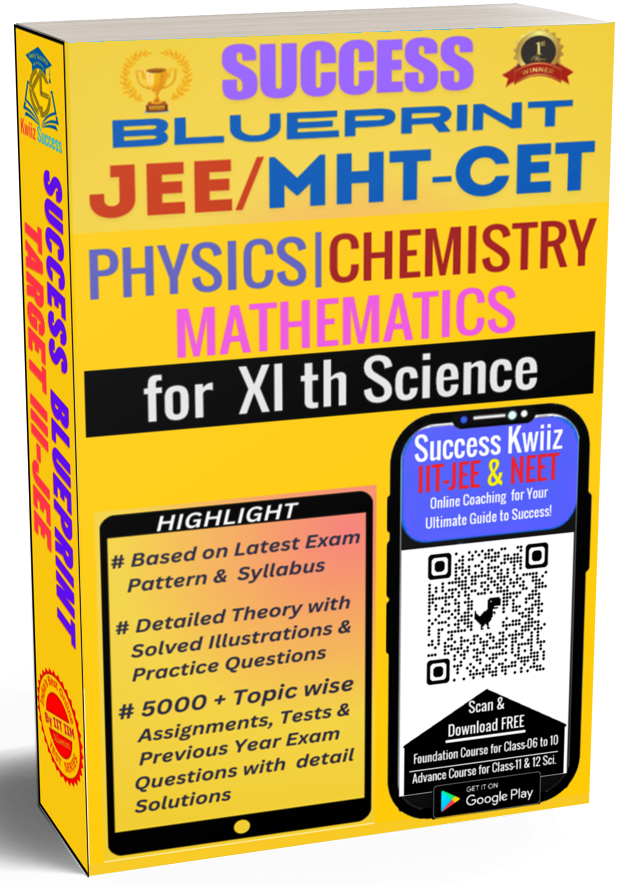 Success Blueprint - JEE for XI th Students (Physics, Chemistry & Mathematics)