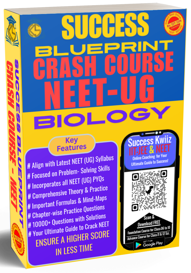 Success Blueprint - NEET for XI th Students (Physics, Chemistry & Biology)