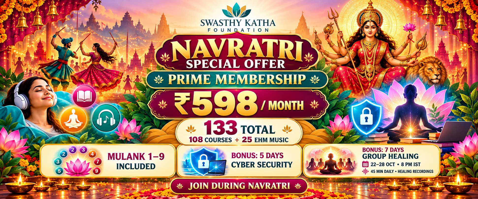 Navratri Prime Membership ₹598 per month: 133 total, 108 courses plus 25 EHM music. Bonus 5 Days Cyber Security and 7 Days Group Healing.