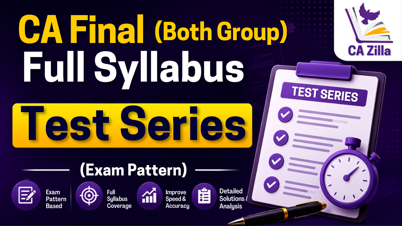 CA Final - Full Syllabus Test Series (BOTH GROUP) - 2 Test